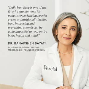 Dr. Banafsheh Bayati discusses Daily Iron Ease for patients with heavier periods and the importance of iron for preventing anemia.